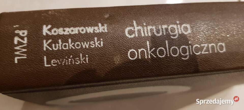 CHIRURGIA ONKOLOGICZNA Koszarowski Kułakowski Kielce
