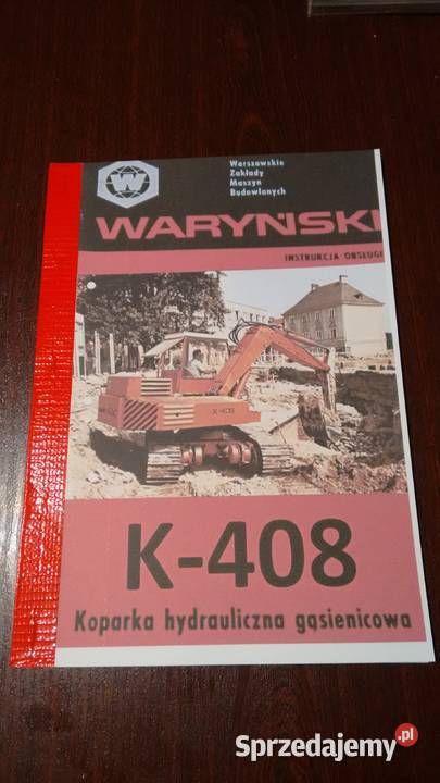 Koparka Waryński k 408 instrukcja obsługi sprzedam
