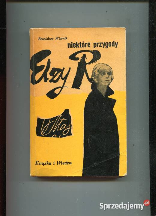 Niektóre przygody Elzy R Bronisław Wiernik Pozostałe Szczecin