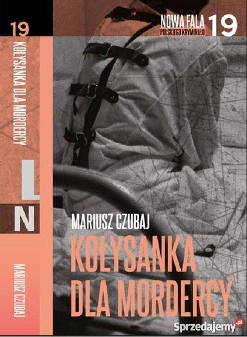 Kołysanka mordercy Mariusz CzubajFA kryminały zachodniopomorskie Goleniów