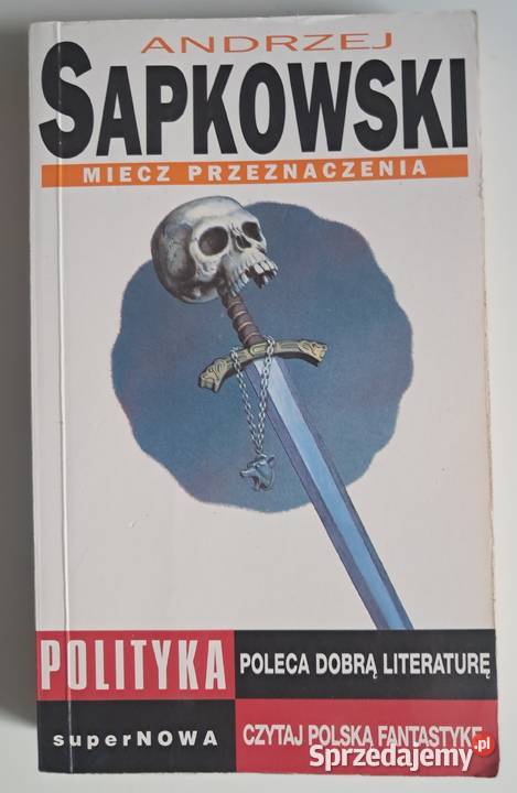 Miecz przeznaczenia Andrzej Sapkowski Warszawa