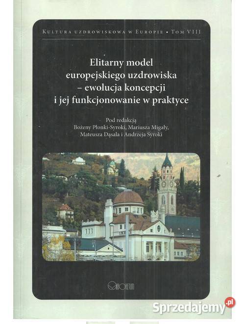 Elitarny model europejskiego uzdrowiska ewolucja Łódź