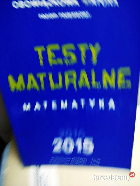 Testy maturalne matematyka podstawa aksjomat Warszawa