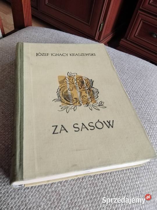 Józef Ignacy Kraszewski Za Sasów 1974