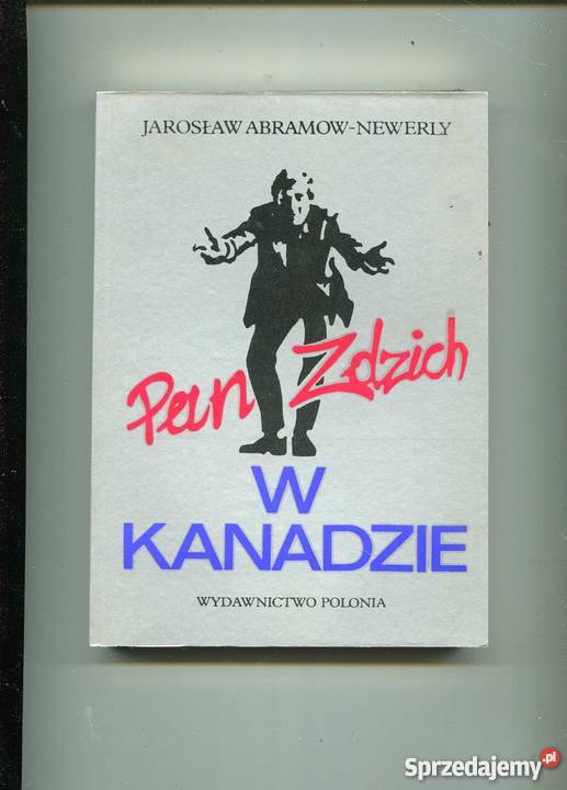 Pan Zdzich w Kanadzie Rok wydania 1901 Pozostałe Szczecin