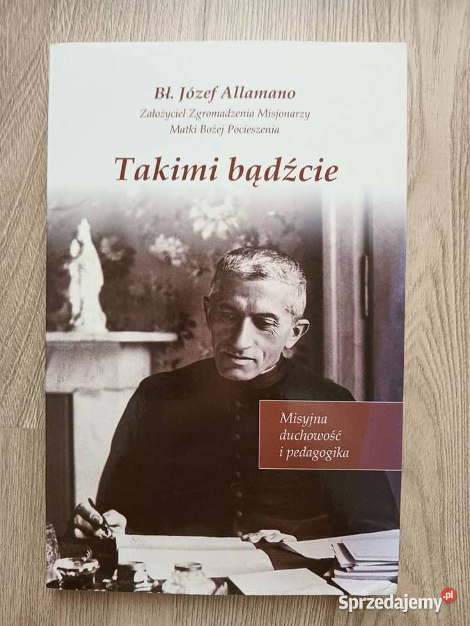 Takimi bądźcie Józef Giuseppe Allamano Kraków