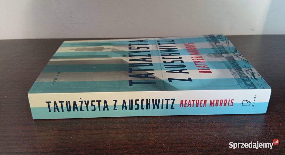 Morris Heather Tatuażysta z Auschwitz Mszana Dolna