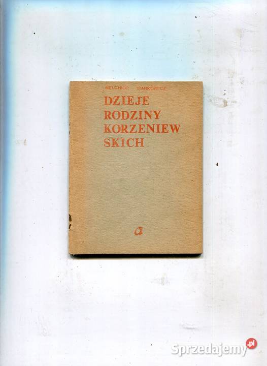 Dzieje rodziny Korzeniewskich Melchior Wańkowicz zachodniopomorskie Szczecin