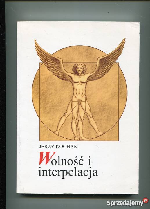 Wolność i interpelacja Jerzy Kochan Szczecin