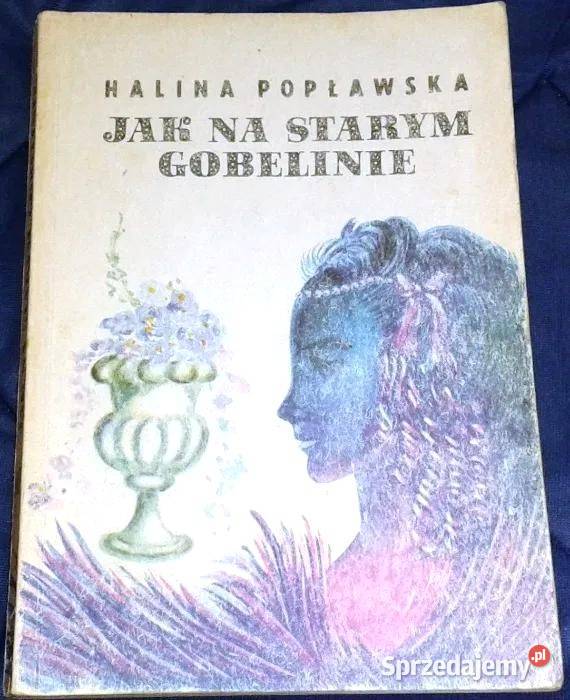 na starym gobelinie Halina Popławska Rok wydania 1987 Chełm sprzedam
