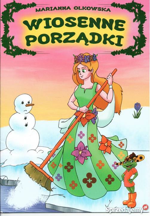 Wiosenne porządki Marianna Olkowska Rok wydania 2015 Książki dla dzieci Warszawa