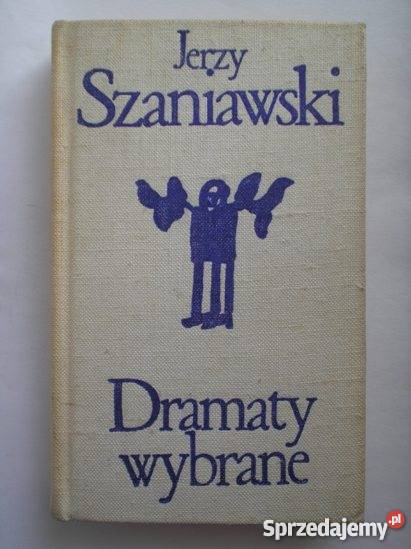 Dramaty wybrane Jerzy Szaniawski Kraków