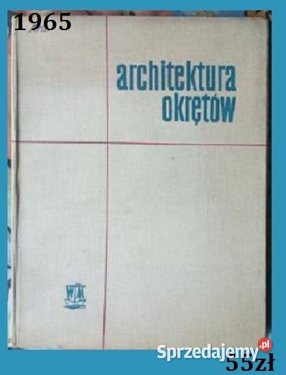 Architektura okrętów W Urbanowicz 1965 okręty Łódź