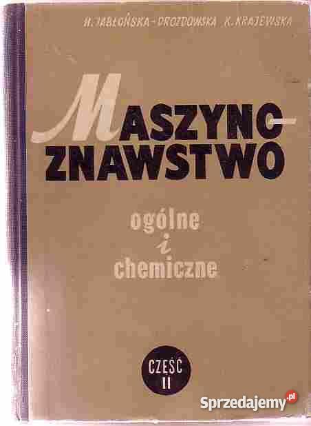 4782 MASZYNOZNAWSTWO OGÓLNE I CHEMICZNE CZĘŚĆ II tradycyjny podręcznik Czyrna
