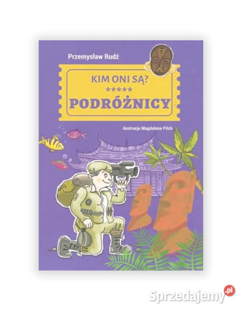 Kim oni są Podróżnicy książka Przemysław Rudź zachodniopomorskie Szczecin sprzedam