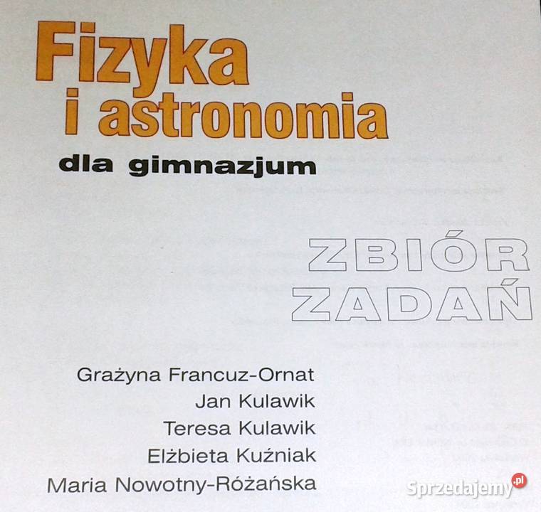Fizyka i astronomia Zbiór zadań T Kulawik G Chełm sprzedam