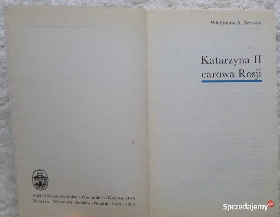 Katarzyna II carowa Rosji Władysław A Serczyk miękka Warszawa