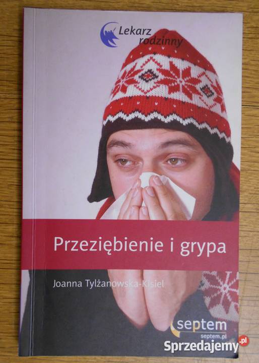 Joanna TylżanowskaKisiel Przeziębienie i grypa Parczew