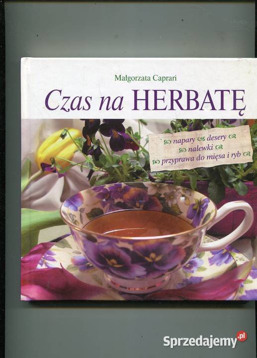 Czas na herbatę Małgorzata Caprari Pozostałe Szczecin sprzedam