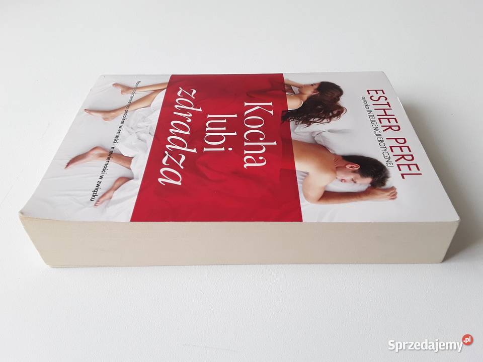 KOCHA LUBI ZDRADZA Esther Perel Gorzów Wielkopolski