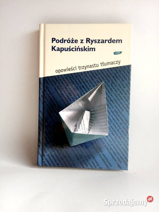 Książka Podróże z Ryszardem Kapuścińskim Bożena Bełchatów sprzedam