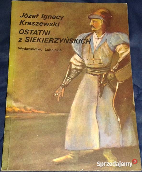 Ostatni z Siekierzyńskich Józef Ignacy Chełm