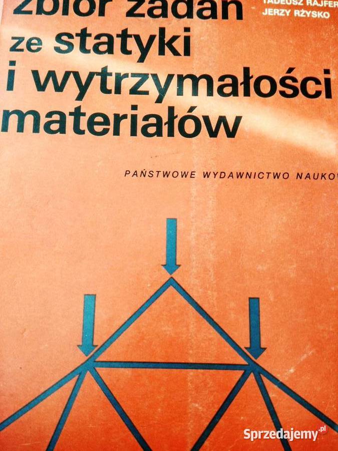 Zbiór zadań ze statyki i wytrzymałości