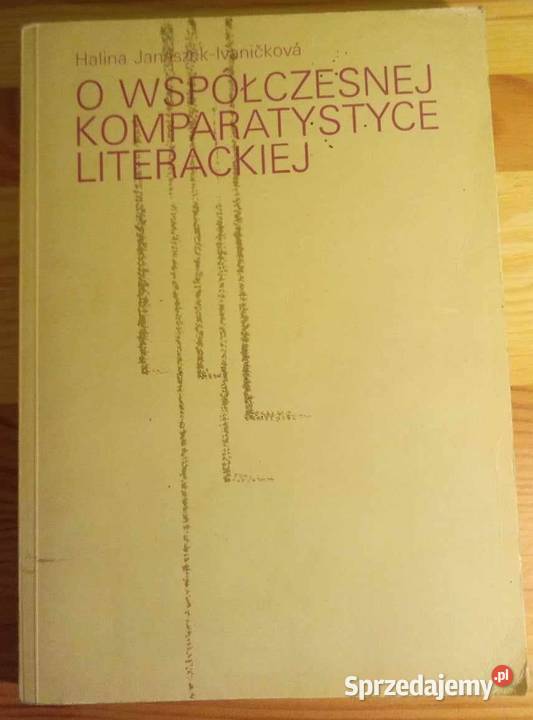 O współczesnej komparatystyce literackiej Rok wydania 1980 mazowieckie sprzedam