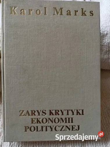 Marks Zarys krytyki ekonomii politycznej Hrubieszów