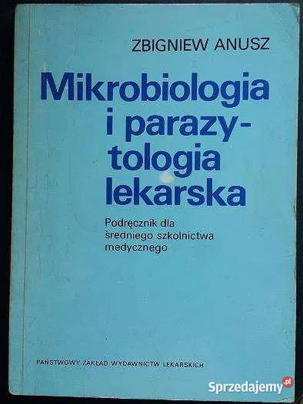 MIKROBIOLOGIA I PARAZYTOLOGIA LEKARSKA ANUSZ Książki naukowe i popularnonaukowe lubuskie Zielona Góra