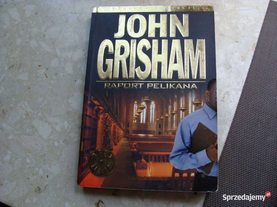 Raport pelikana - John Grisham