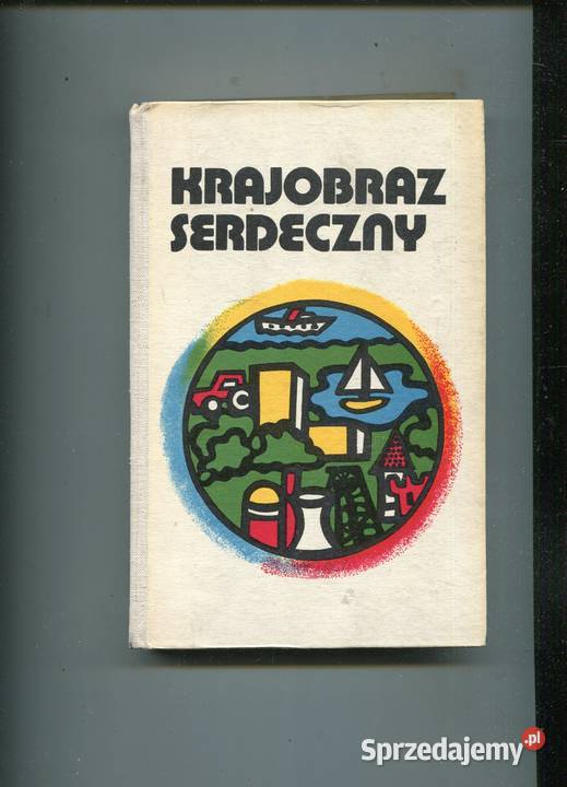 Krajobraz serdeczny Reportaże o Polsce Rok wydania 1975 zachodniopomorskie Szczecin