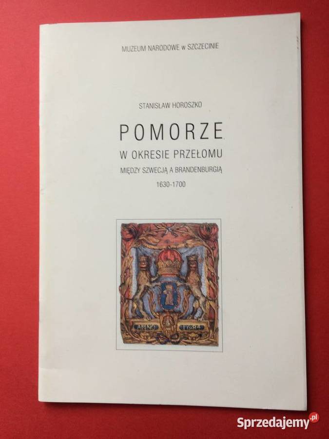 384 Pomorze W Okresie Przełomu 16301700 Szczecin