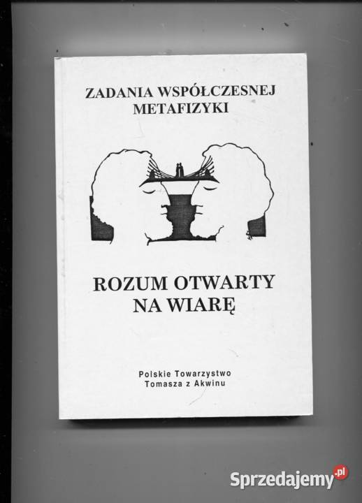 Rozum otwarty na wiarę zadania współczesnej Rok wydania 2000 Szczecin