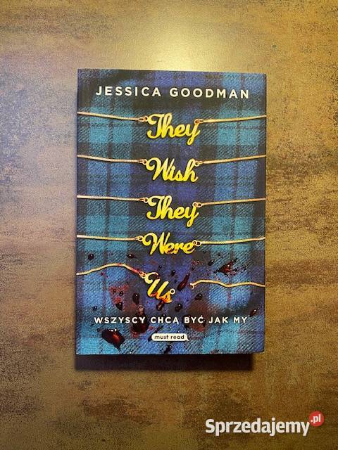 Jessica Goodman They wish they were us polsku Giżycko