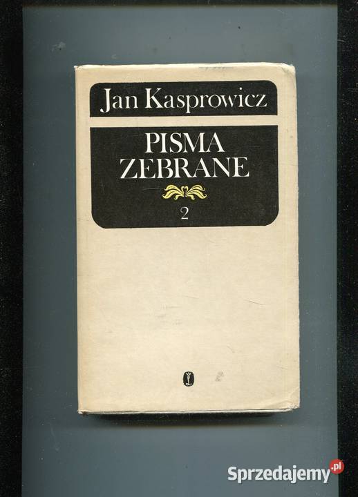 Pisma zebrane T2 Jan Kasprowicz twarda z obwolutą zachodniopomorskie Szczecin