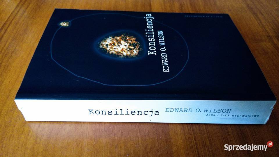 Konsiliencja jedność wiedzy Edward O Wilson Książki naukowe i popularnonaukowe Gdańsk