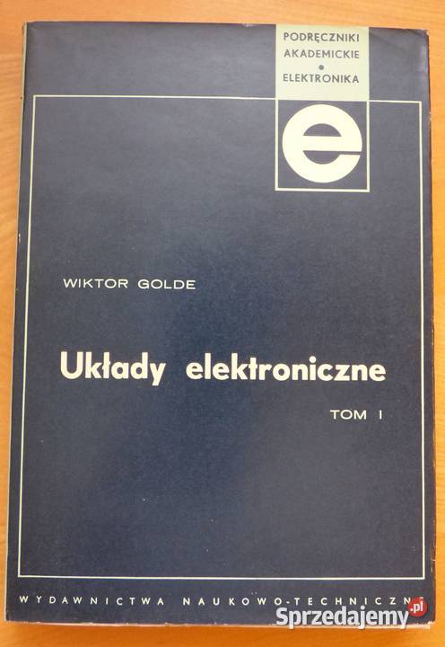 T Golde Układy elektroniczne tom 12 Książki naukowe i popularnonaukowe