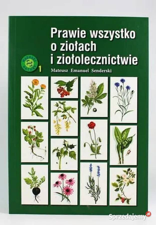 Prawie wszystko o ziołach i ziołolecznictwie Świdnica sprzedam