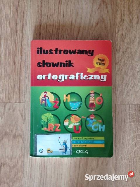 Ilustrowany słownik ortograficzny KSIĄŻKA Chorzów sprzedam