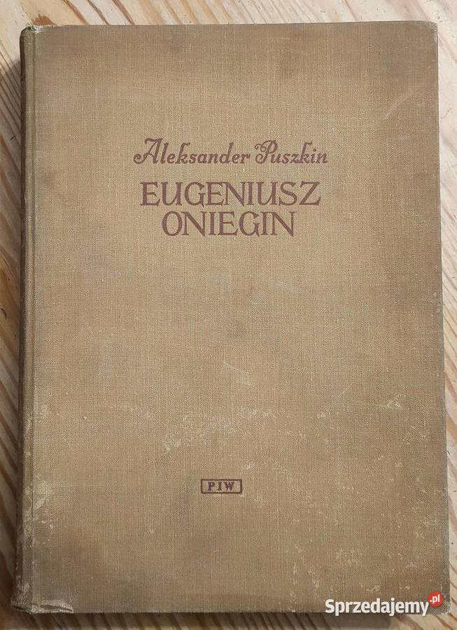 Eugeniusz Oniegin Aleksander Puszkin Szancer Rok wydania 1954 Sosnowiec sprzedam