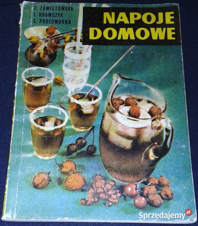 Napoje domowe Zofia Zawistowska Chełm sprzedam