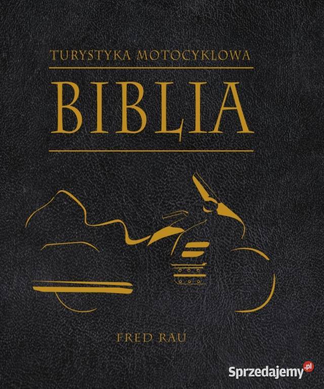 Biblia turystyki motocyklowej motoryzacja, transport Poradniki, albumy i reportaże Książki i Podręczniki