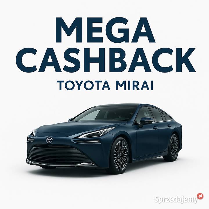 CASH BACK Toyota mirai NOWA mazowieckie