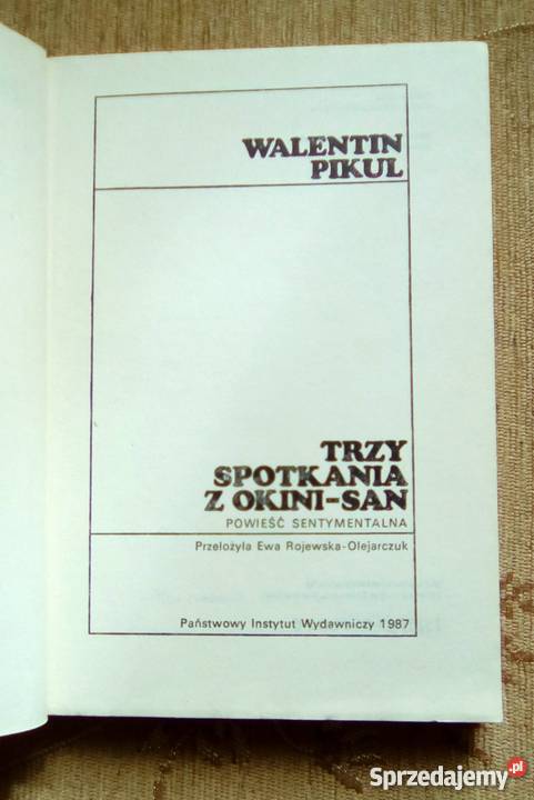 TRZY SPOTKANIA Z OKINISAN Walentin PIKUL Proza i poezja Parczew