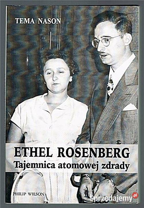ETHEL ROSENBERG Tajemnica atomowej zdrady Tema Chorzów