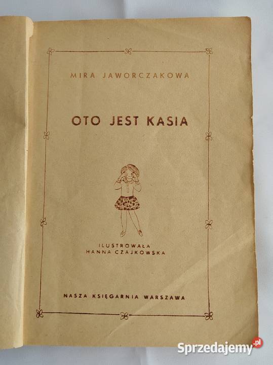 Oto jest Kasia Mira Jaworczakowa literatura piękna - proza polska Hajnówka