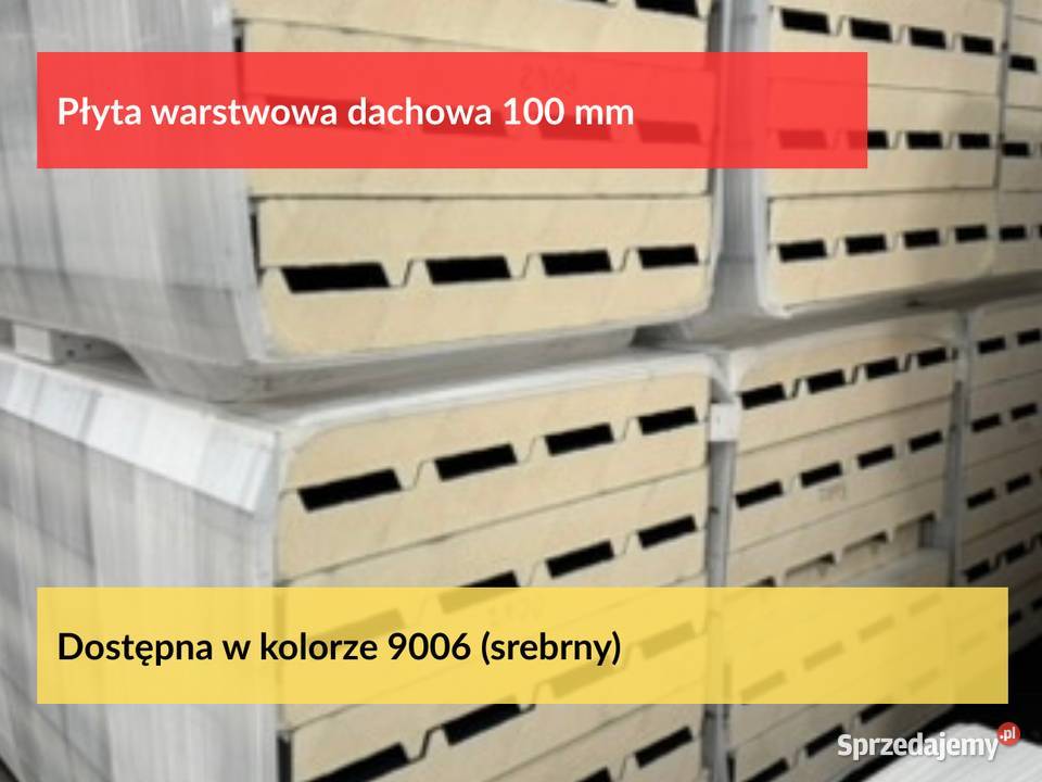 Płyty dachowe warstwowe 100mm okazja cenowa Puszczykowo