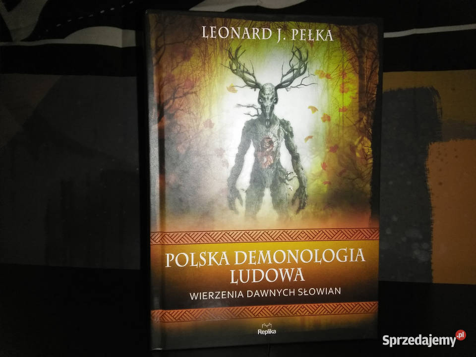 Polska Demonologia Ludowa - Leonard J. Pełka