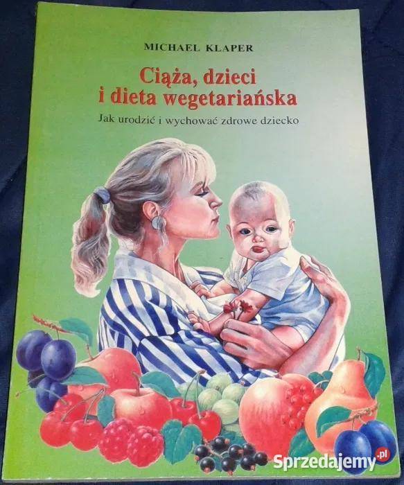 Ciąża dzieci i dieta wegetariańska Michael lubelskie Chełm